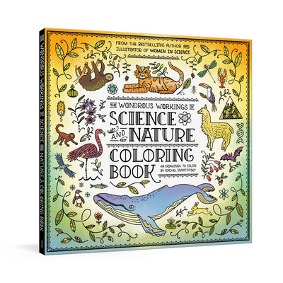 Cover Image for The Wondrous Workings of Science and Nature Coloring Book: 40 Line Drawings to Color -- Rachel Ignotofsky, Paperback