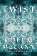 Cover Image for Twist -- Colum McCann, Hardcover