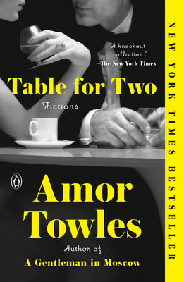 Cover Image for Table for Two: Fictions -- Amor Towles, Paperback