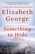 Cover Image for Something to Hide: A Lynley Novel -- Elizabeth George, Paperback
