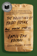 Cover Image for The Haunting of Hajji Hotak and Other Stories -- Jamil Jan Kochai, Paperback
