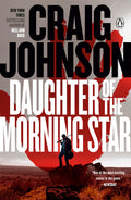 Cover Image for Daughter of the Morning Star: A Longmire Mystery -- Craig Johnson, Paperback