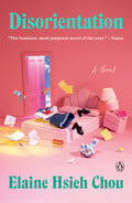 Cover Image for Disorientation -- Elaine Hsieh Chou, Paperback