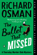 Cover Image for The Bullet That Missed: A Thursday Murder Club Mystery -- Richard Osman, Paperback