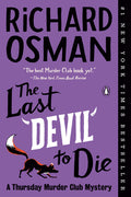 Cover Image for The Last Devil to Die: A Thursday Murder Club Mystery -- Richard Osman, Paperback