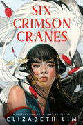 Cover Image for Six Crimson Cranes -- Elizabeth Lim, Paperback