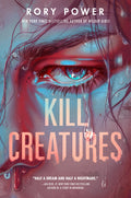 Cover Image for Kill Creatures -- Rory Power, Hardcover