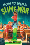Cover Image for How to Win a Slime War -- Mae Respicio, Paperback