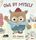 Cover Image for Owl by Myself -- Pete Oswald, Library Binding