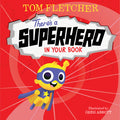 Cover Image for There's a Superhero in Your Book -- Tom Fletcher, Hardcover