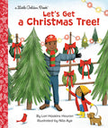 Cover Image for Let's Get a Christmas Tree! -- Lori Haskins Houran, Hardcover