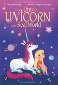 Cover Image for Uni the Unicorn in the Real World -- Paris Rosenthal, Hardcover