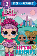 Cover Image for Let's Be Friends (L.O.L. Surprise!) -- Random House, Paperback