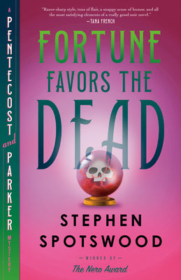 Cover Image for Fortune Favors the Dead: A Pentecost and Parker Mystery -- Stephen Spotswood, Paperback