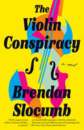 Cover Image for The Violin Conspiracy: A Novel (Good Morning America Book Club) -- Brendan Slocumb, Paperback