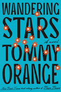 Cover Image for Wandering Stars -- Tommy Orange, Hardcover