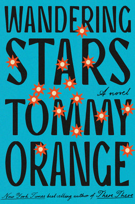 Cover Image for Wandering Stars -- Tommy Orange, Hardcover