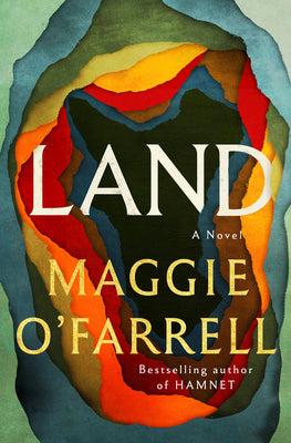 Cover Image for Land -- Maggie O'Farrell, Hardcover