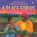 Cover Image for A Place for Us -- James E. Ransome, Hardcover