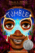 Cover Image for Tumble -- Celia C. Pérez, Paperback
