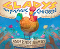 Cover Image for Gladys the Magic Chicken -- Adam Rubin, Hardcover
