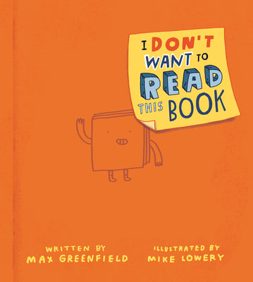 Cover Image for I Don't Want to Read This Book -- Max Greenfield, Hardcover