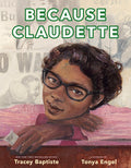Cover Image for Because Claudette -- Tracey Baptiste, Hardcover