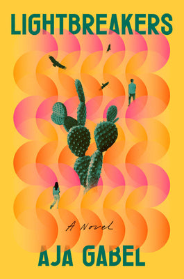 Cover Image for Lightbreakers -- Aja Gabel, Hardcover