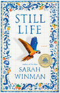 Cover Image for Still Life: A GMA Book Club Pick -- Sarah Winman, Hardcover