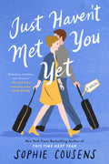Cover Image for Just Haven't Met You Yet -- Sophie Cousens, Paperback