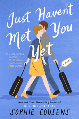 Cover Image for Just Haven't Met You Yet -- Sophie Cousens, Paperback