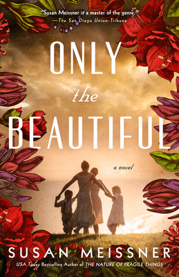 Cover Image for Only the Beautiful -- Susan Meissner, Paperback