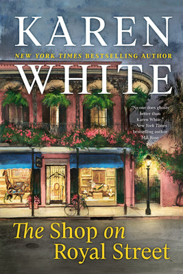 Cover Image for The Shop on Royal Street -- Karen White, Paperback
