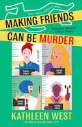 Cover Image for Making Friends Can Be Murder -- Kathleen West, Paperback