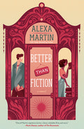 Cover Image for Better Than Fiction -- Alexa Martin, Paperback