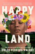 Cover Image for Happy Land -- Dolen Perkins-Valdez, Paperback