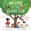 Cover Image for Welcome to the Big Kids Club: What Every Older Sibling Needs to Know! -- Chelsea Clinton, Hardcover