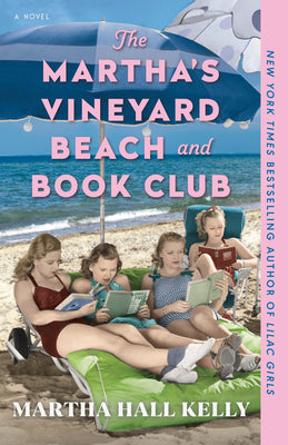 Cover Image for The Martha's Vineyard Beach and Book Club -- Martha Hall Kelly, Paperback