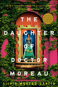 Cover Image for The Daughter of Doctor Moreau -- Silvia Moreno-Garcia, Paperback