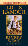 Cover Image for Rivers West (Louis L'Amour's Lost Treasures) -- Louis L'Amour, Mass Market Paperback