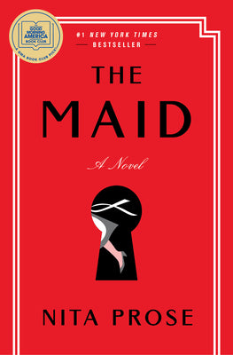 Cover Image for The Maid: A GMA Book Club Pick -- Nita Prose, Hardcover