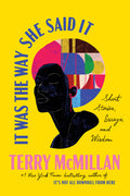 Cover Image for It Was the Way She Said It: Short Stories, Essays, and Wisdom -- Terry McMillan, Hardcover
