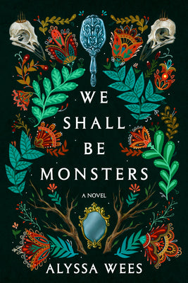 Cover Image for We Shall Be Monsters -- Alyssa Wees, Paperback