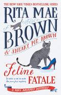 Cover Image for Feline Fatale: A Mrs. Murphy Mystery -- Rita Mae Brown, Paperback