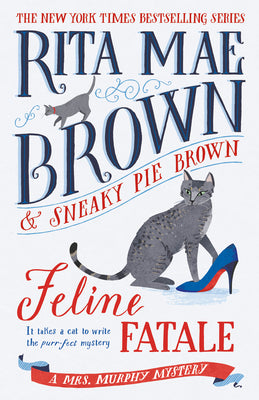 Cover Image for Feline Fatale: A Mrs. Murphy Mystery -- Rita Mae Brown, Paperback