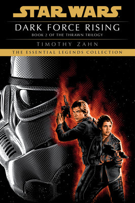 Cover Image for Dark Force Rising: Star Wars Legends (the Thrawn Trilogy) -- Timothy Zahn, Paperback