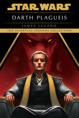 Cover Image for Darth Plagueis: Star Wars Legends -- James Luceno, Paperback