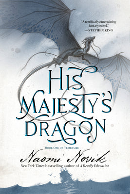 Cover Image for His Majesty's Dragon: Book One of Temeraire -- Naomi Novik, Paperback