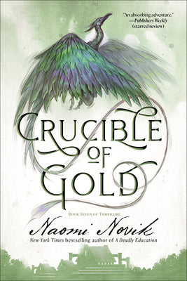 Cover Image for Crucible of Gold: Book Seven of Temeraire -- Naomi Novik, Paperback