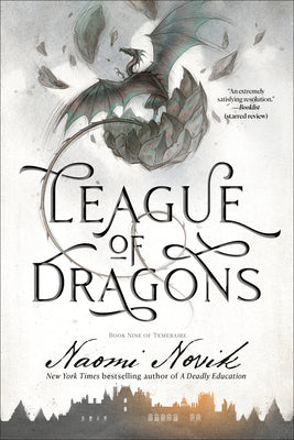 Cover Image for League of Dragons: Book Nine of Temeraire -- Naomi Novik, Paperback